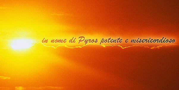 in nome di Pyros potente e misericordioso